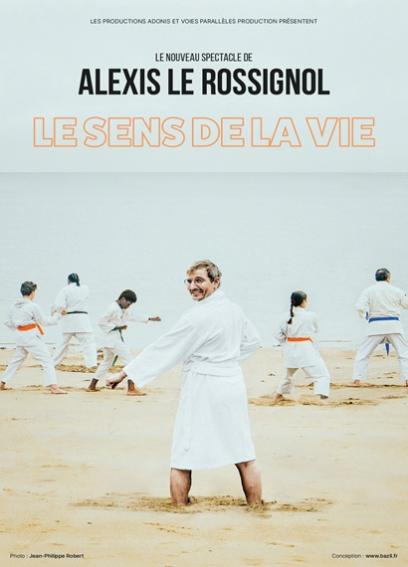 Alexis Le Rossignol - Le Sens de la Vie